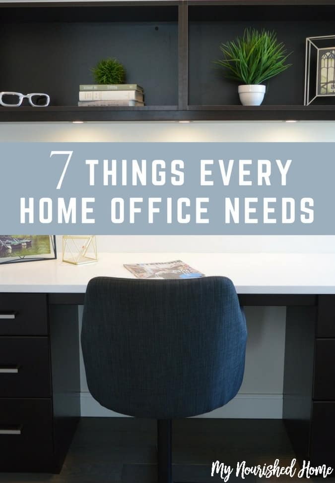 https://www.mynourishedhome.com/wp-content/uploads/2017/02/7-Thing-Every-Home-Office-Needs-675x975.jpg