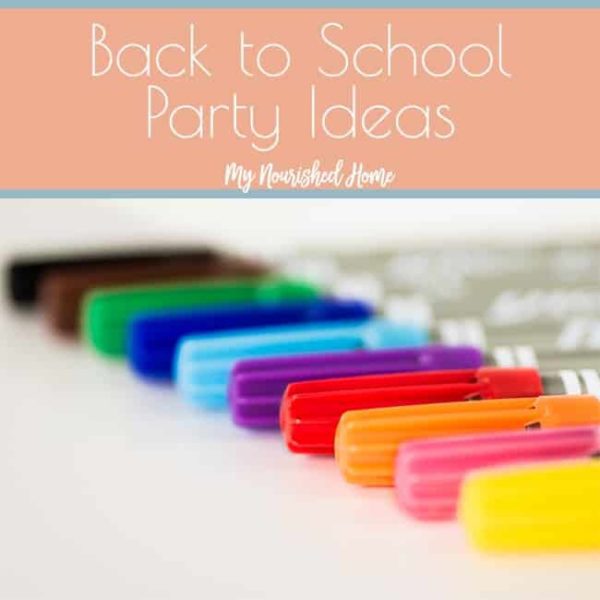 Back to School Party Ideas | My Nourished Home