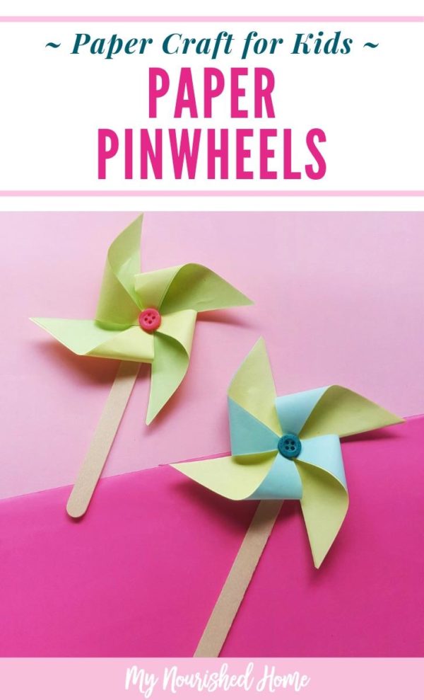 Paper Pinwheel Craft for Kids | My Nourished Home