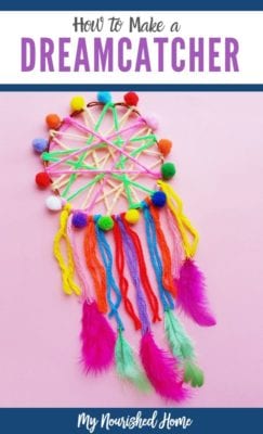 Dreamcatcher Craft for Kids | My Nourished Home