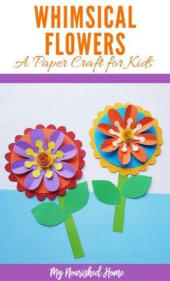 Whimsical Paper Flower Craft | My Nourished Home